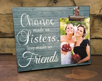 Best Friend Gift, Chance Made us Sisters Love Made us Friends, For Life, Special Gift, Bridesmaid Gift