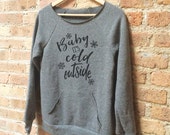 bebe it's cold outside sweatshirt