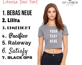 Customize With Your Text on a Ladies' Crop Tee Bella Top; Custom Crop Top; Customizable Cropped Top