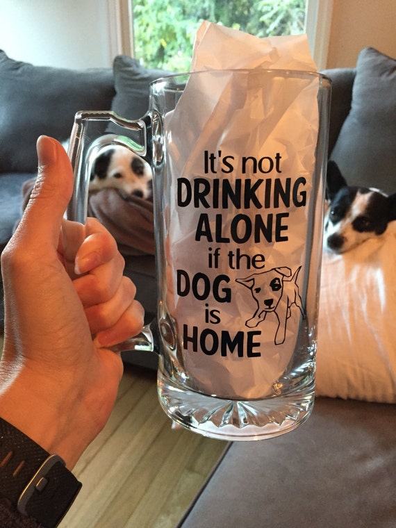 It's not drinking alone if the dog is home Beer Mug