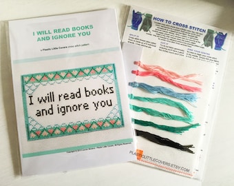 Cross Stitch Kit "I Will Read Books and Ignore You". Modern funny cross stitch. Counted cross stitch kit.