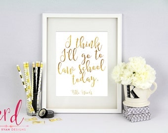 I think I'll go to Law School Today Print - Gold Foil Texture - Graduate School - Graduation Gift - 8x10 Print - Giclee Print