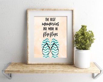 Instant Download - The Best Memories are made in flip flops - Tropical Print - Tropical Decor - Beach Decor - Beach Art - Beach Print