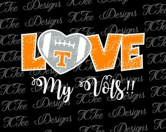 Love My Tennessee Volunteers - College Football SVG File - Vector Design Download - Cut File