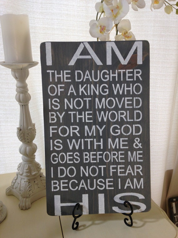 I Am The Daughter Of A King SignWood Sign by 1ByHisGraceCreations