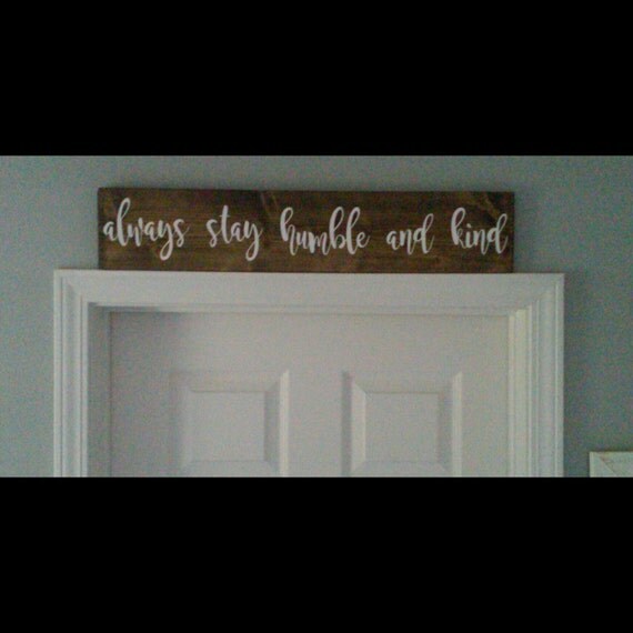 Always stay humble and kind Rustic wooden by ChalkItUpDecorNMore