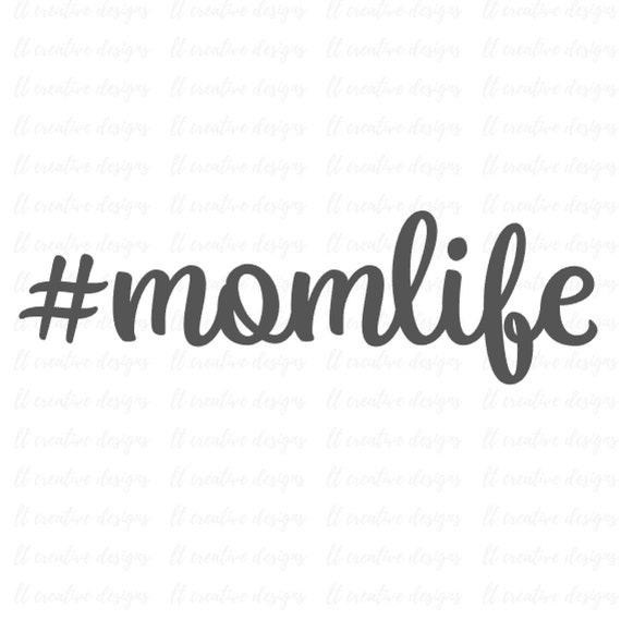 Download Mom Life SVG, Hashtag Mom Life, Mom Life, SVG Files, Svg ...
