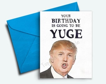 Donald Trump, Funny Birthday Card, Happy Birthday Card, Birthday Gift, 30th Birthday, 21st, Boyfriend, Best Friend, Funny Greeting Cards, 40
