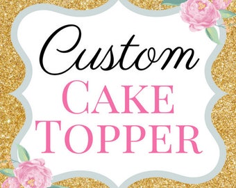 Custom cake topper | Baby shower cake topper | Wedding cake topper | Glitter caketopper | Birthday cake topper | Name cake topper