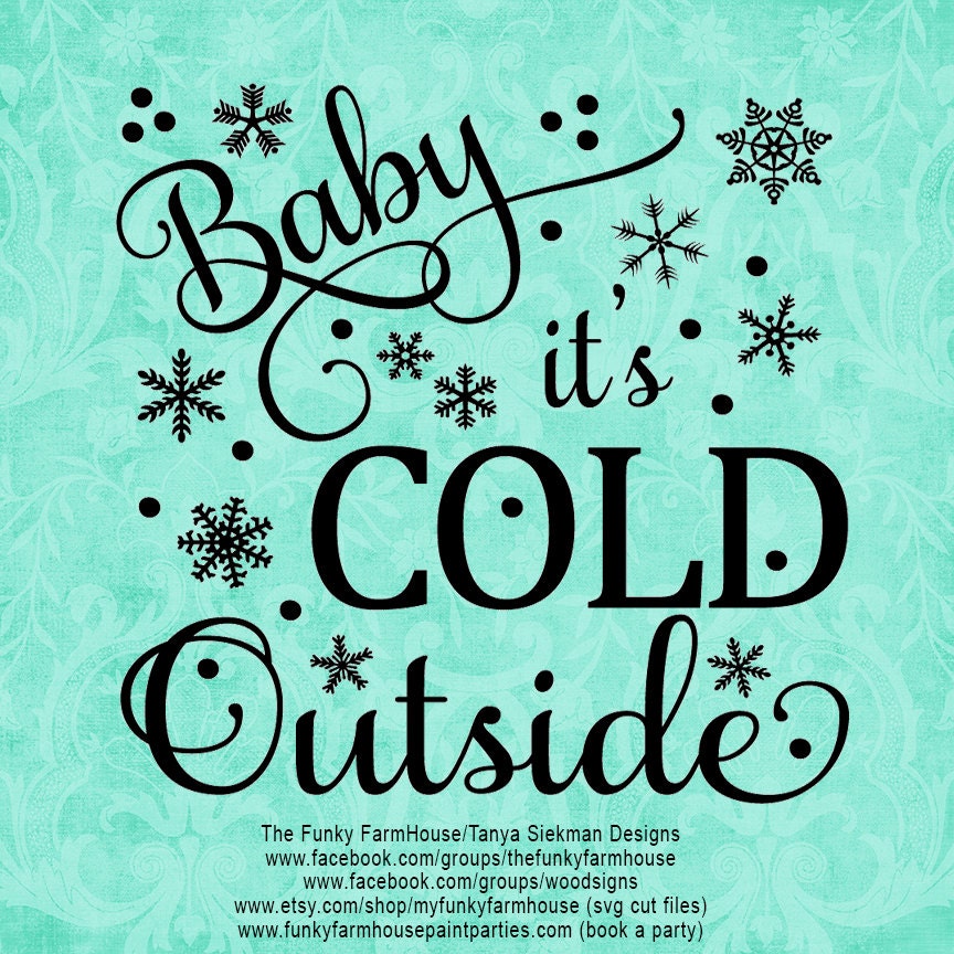 Free Free 335 Baby It&#039;s Cold Outside Svg Free SVG PNG EPS DXF File