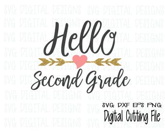 Hello Second Grade Svg, 2nd Grade Back To School Arrow Clipart Cut files Svg Dxf Eps Png files for Silhouette and Cricut Digital Design