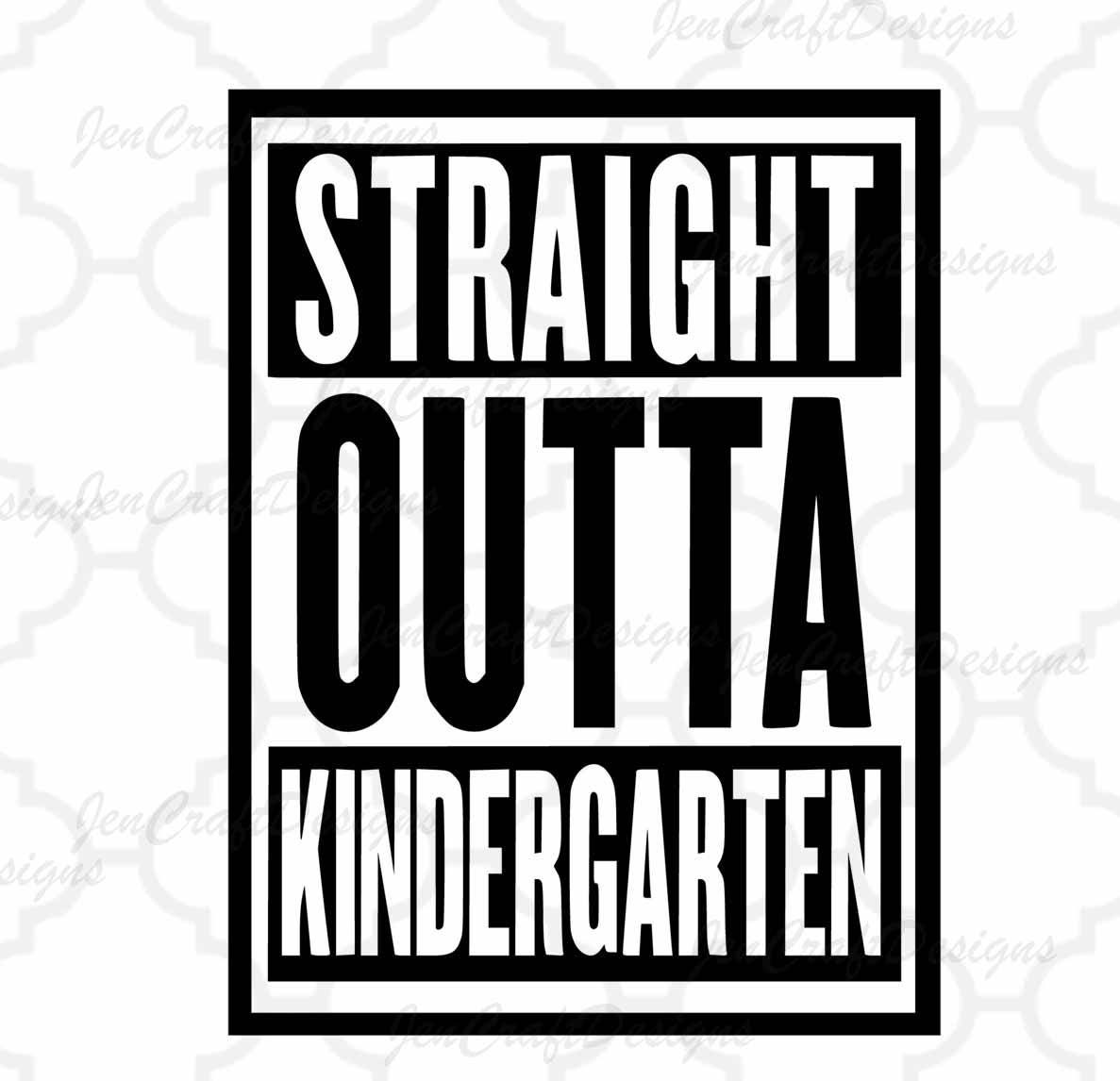 Straight Outta Kindergarten SVG Cut Files For Cricut Design