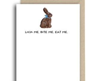 Funny Easter Card - Lick Me. Bite Me. Eat Me. - Naughty Cards, Funny Cards, Funny Greeting Cards, Cards for Easter