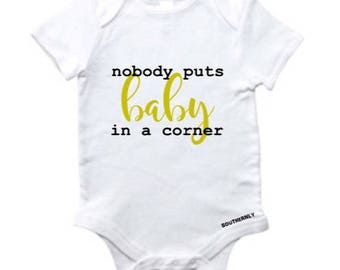 Nobody Puts Baby In A Corner