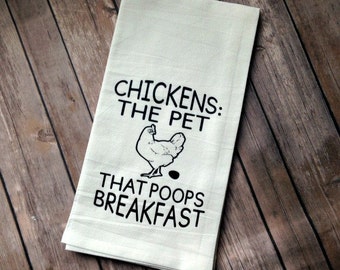 Funny Kitchen Towel, Chicken Kitchen Decor, Pet that Poops Breakfast, Flour Sack Towel, Funny Kitchen Decor, Farmhouse Style, Gift for Her