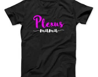 Plexus Shirt Plexus Mama T-Shirt