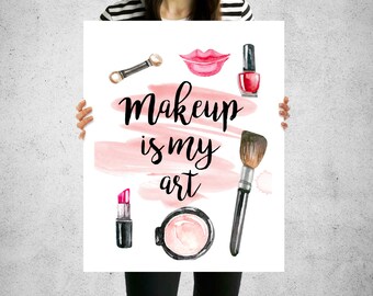 Makeup is my art, Makeup art print, Lipstick print, Digital download, Blend Contour, Printable 8x10, Bathroom print, Vanity print,Beauty art