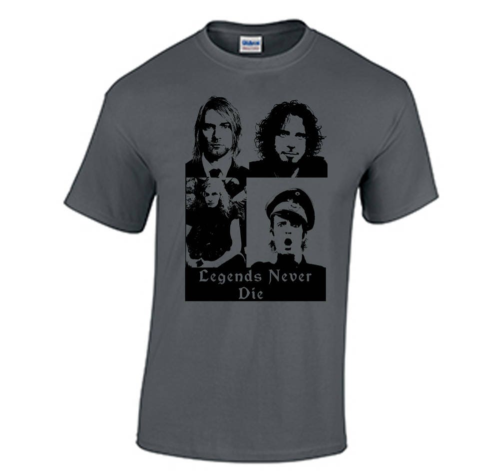 Legends never die tee shirt chris cornell kurt cobain layne