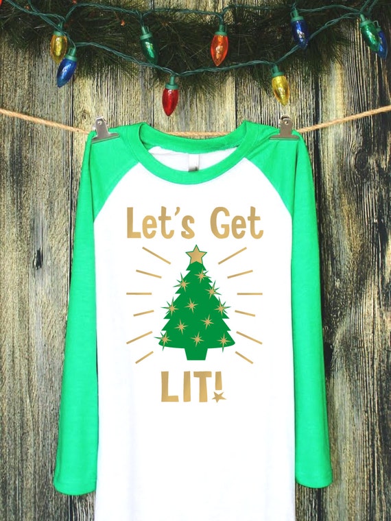 let's get lit shirt christmas