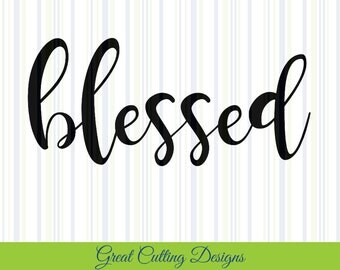 Blessed SVG Cut File thankful svg DXF cut file Cricut svg Silhouette svg Vinyl Cut File Digital cut file Cricut cut file Silhouette dxf file