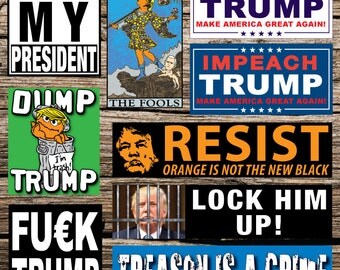 Anti Trump Bumper stickers. RESIST! Lock Him Up, Women's March, Protest, Not My President, Impeach Trump, Dump Trump, Fuck Trump