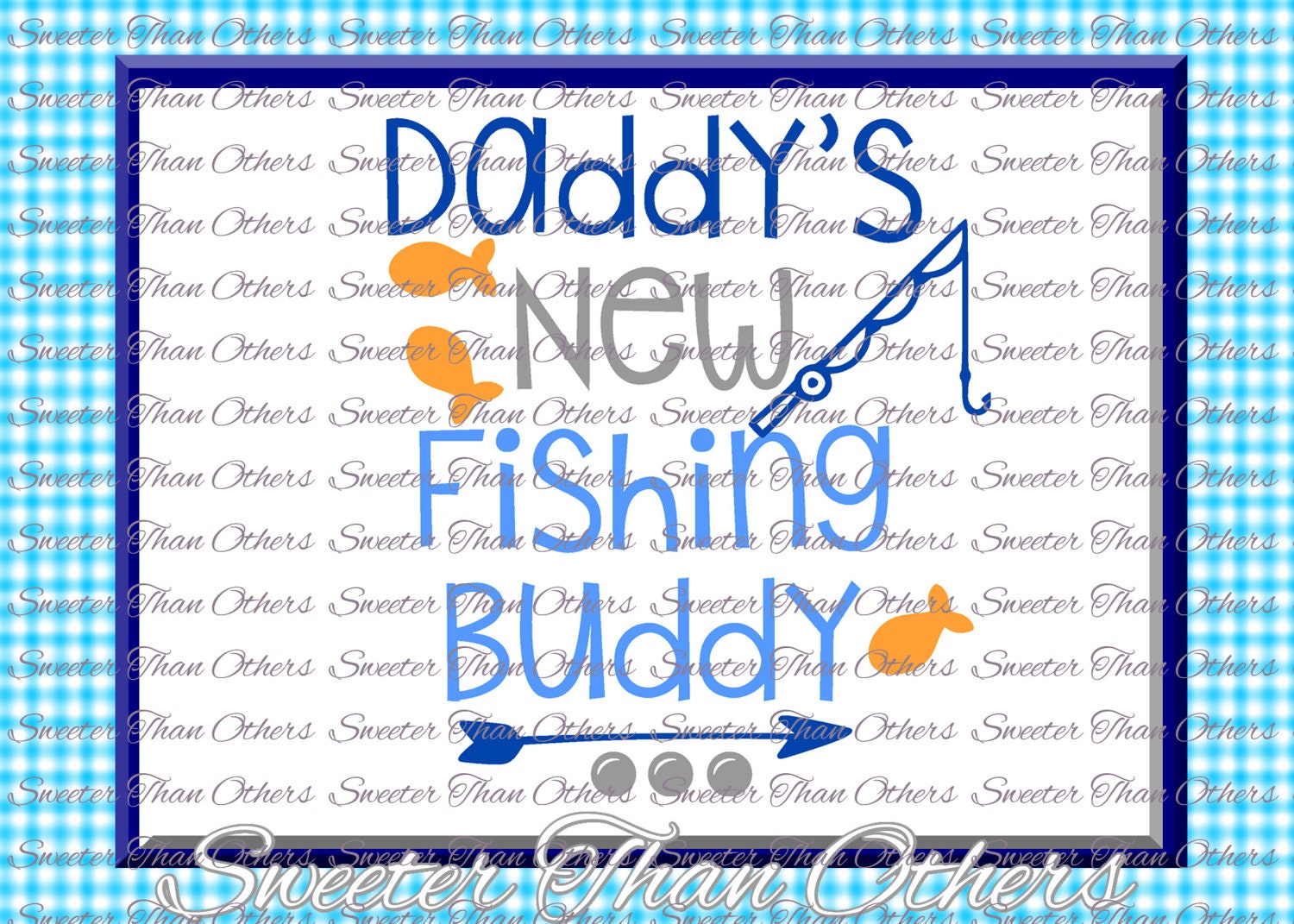 Free Free 199 Daddy&#039;s New Fishing Buddy Svg SVG PNG EPS DXF File