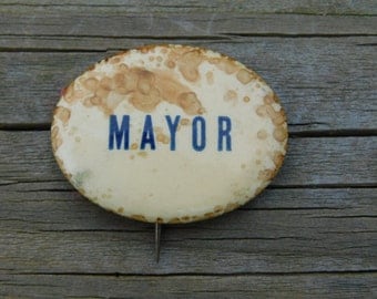 Antique Celluloid Pin Pinback Button That has Mayor on it Dr28