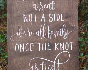 Choose a Seat Not a Side Sign - Rustic Wedding Sign - No Seating Plan Sign for Wedding - WS-236