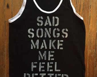 sad songs make me feel better shirt