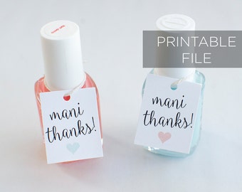 Printable Mani Thanks tags, Nail Polish Favor Tags Printable, Custom Bridal Shower Favor Tags, Downloadable Favor Gift Tags, DIY favor
