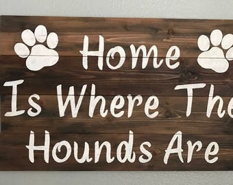Home Is Where The Hounds Are