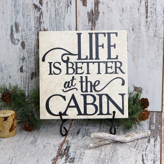 Life is Better at the Cabin Vinyl Decal Quote Tile Life is