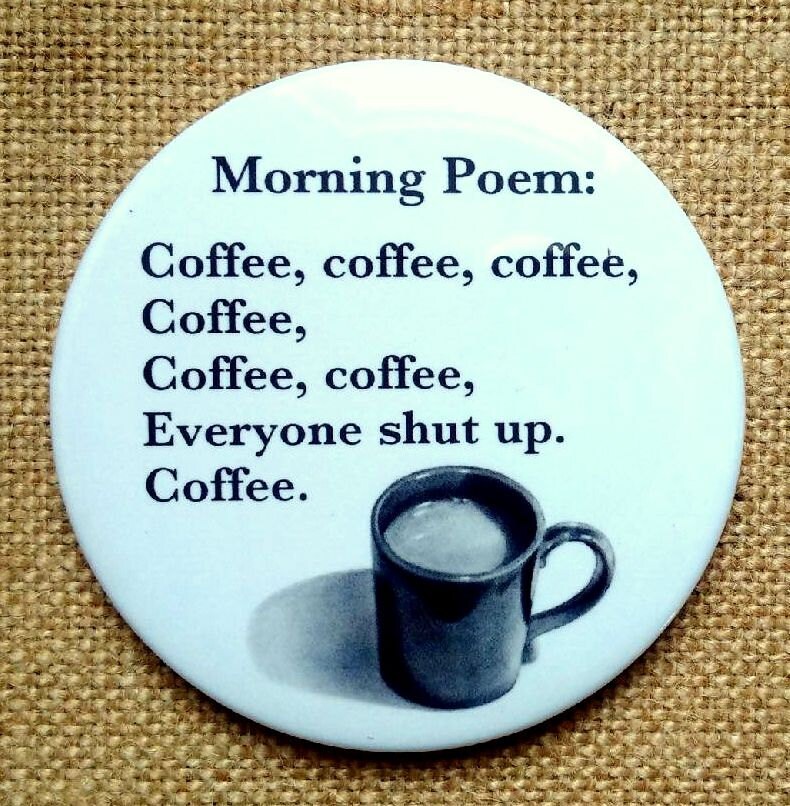 Morning Coffee Funny Poem Fridge Three Inch