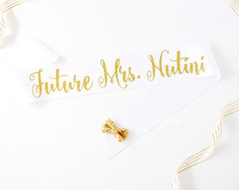 Personalized Future Mrs Sash in Font #2 - Custom Bachelorette Sash - Bride Sash - Bachelorette Sash - Bachelorette Party Sash
