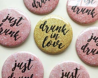 Drunk in Love - Beyonce - Bridal Shower/Bachelorette Pins (pack of 7)