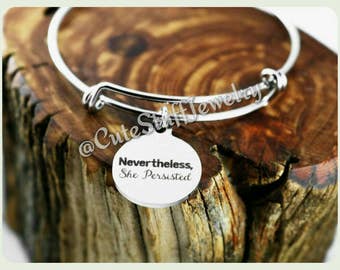 Nevertheless She Persisted Bracelet, Nevertheless She Persisted Bangle, Handmade Inspirational Jewelry, girl power, feminism, Women's march