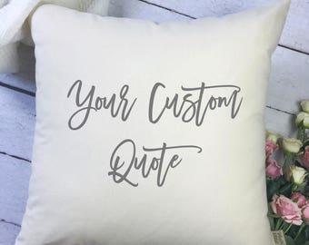 Custom Pillow Cover - Custom Quote - Gifts for Mom - Family Pillow - Your Text - Gifts for Family - Favourite Quotes - Personalized Pillow