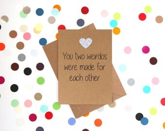 Funny Wedding Card, Funny engagement card, Funny marriage card, Wedding card, Funny card. You two weirdos were made for each other.