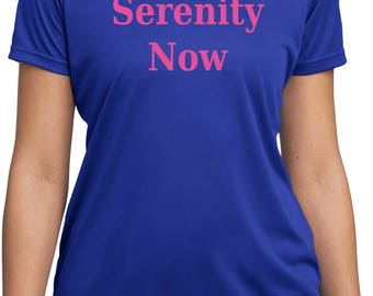 serenity now shirt