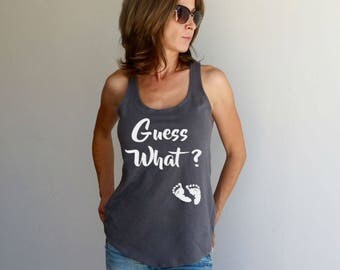 Pregnancy Announcement Racerback Tank ,Guess What Pregnancy Shirt ,Preggers Shirt ,Maternity Tank Top , Mom to be Racerback Tank