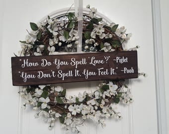 How Do You Spell Love? Winnie the Pooh Quote Sign