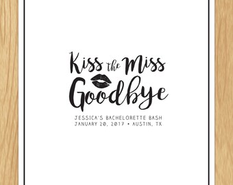 Custom Stylish Kiss The Miss Goodbye Bachelorette Party Sign