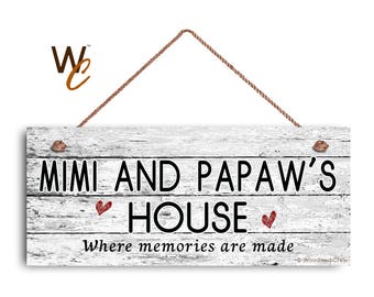 MIMI and PAPAW'S House Sign, Where Memories Are Made, Distressed Style, Gift For Grandparents, Indoor Outdoor 6" x 14" Sign, Made To Order