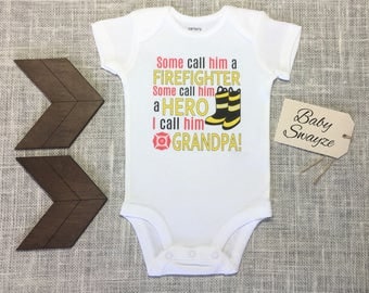Some Call Him A Firefighter Some Call Him a Hero I Call Him Grandpa Cute Boots Baby One Piece Bodysuit Toddler Kids Children's T-shirt
