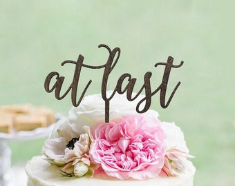 Rustic AT LAST Cake Topper - Rustic Country Chic Wedding Cake Topper - Wedding Cake Toppers