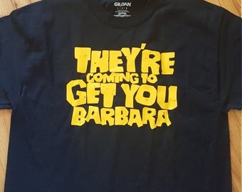 They're coming to get your Barbara Tee