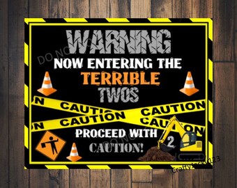 Construction birthday, construction birthday decorations, construction birthday party sign,terrible two sign, construction party decorations