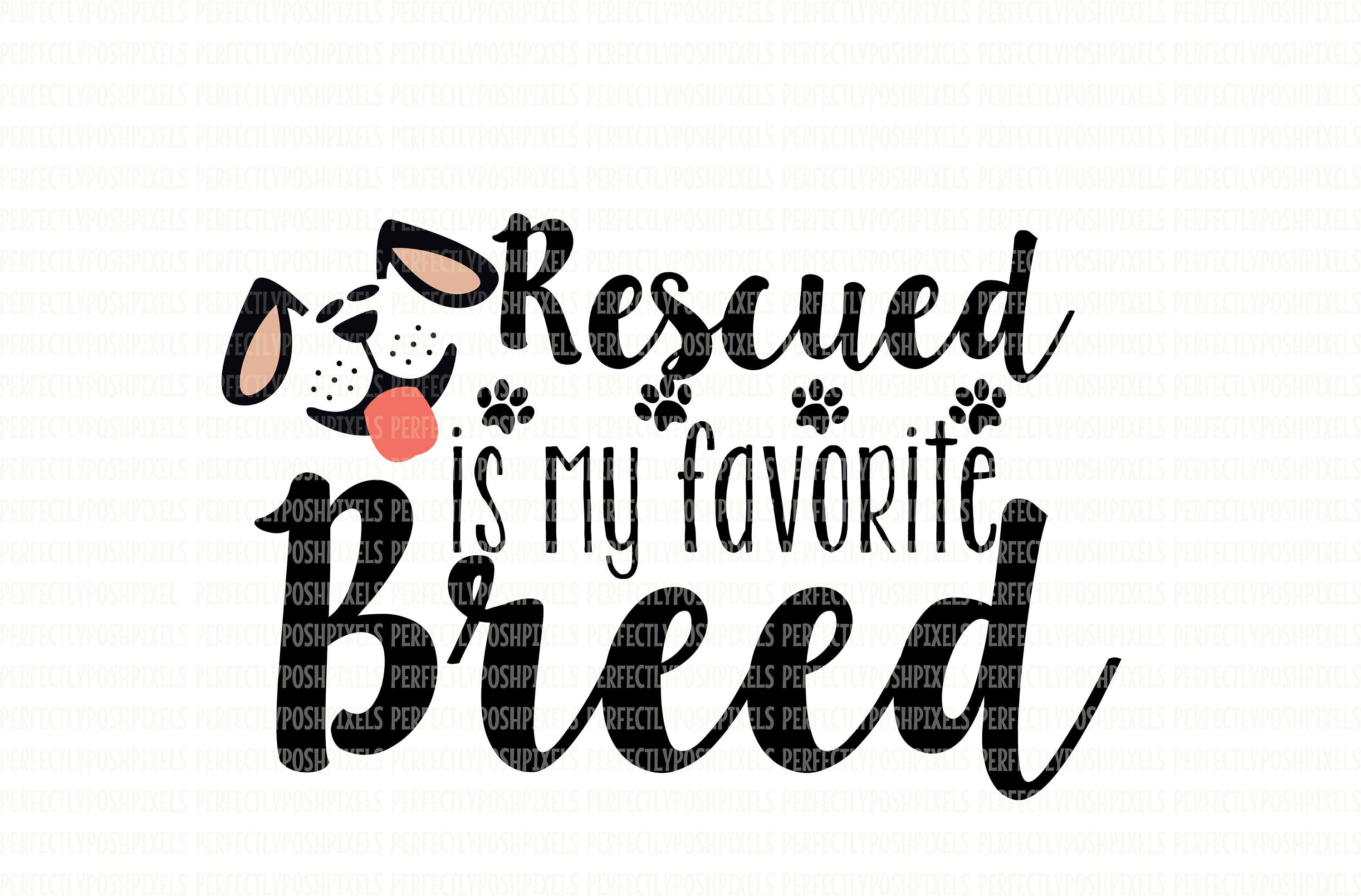 Rescued Is My Favorite Breed SVG Files Printable Clipart