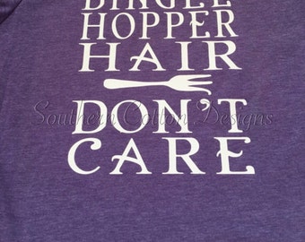 Dinglehopper Hair Dont Care Shirt