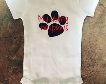 My sibling has paws/My siblings have paws/ unisex/ baby/gender neutral/onesie